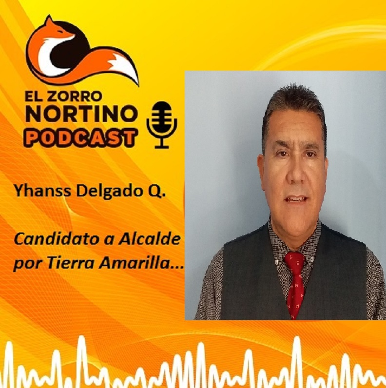 Podcast Candidato A Alcalde Por Tierra Amarilla Yhanss Delgado Envia